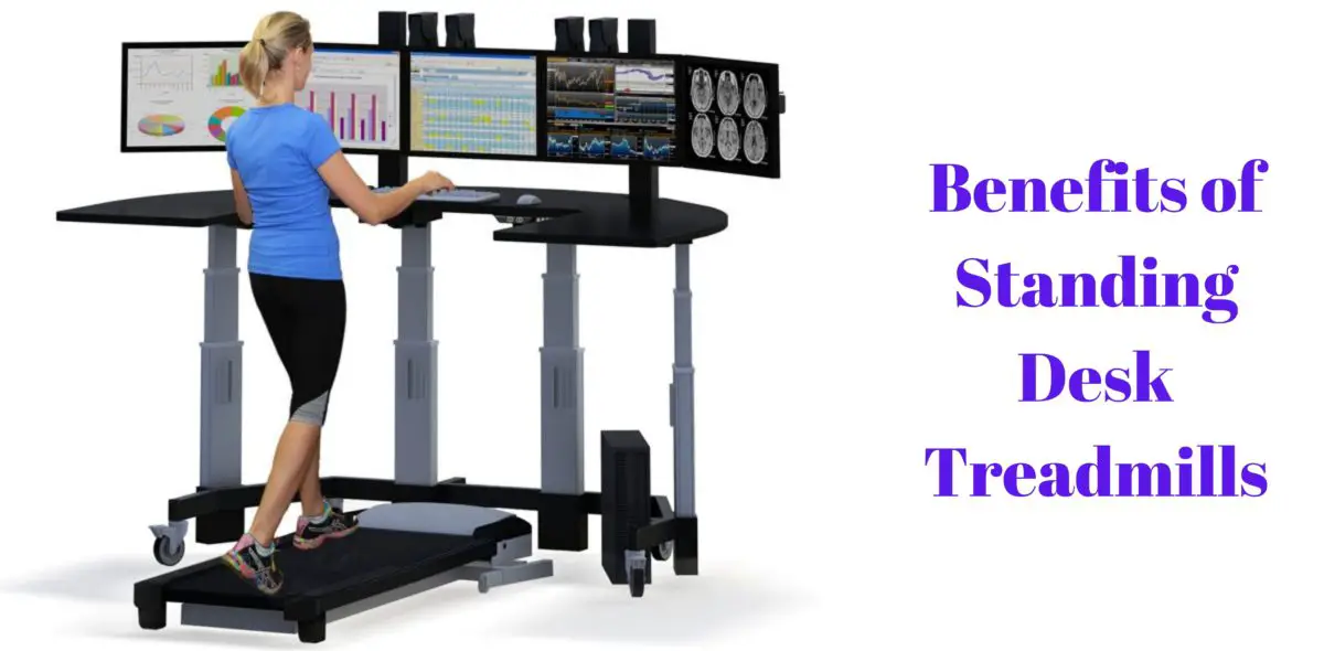 Benefits of Standing Desk Treadmills