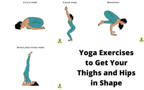 Yoga Exercises To Get Your Thighs And Hips In Shape