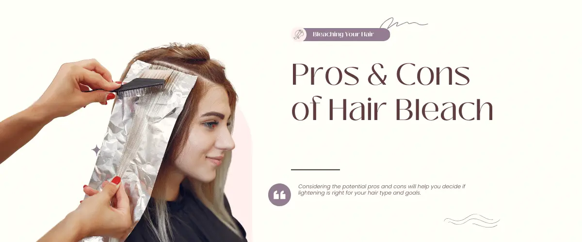 hair bleaching pros and cons